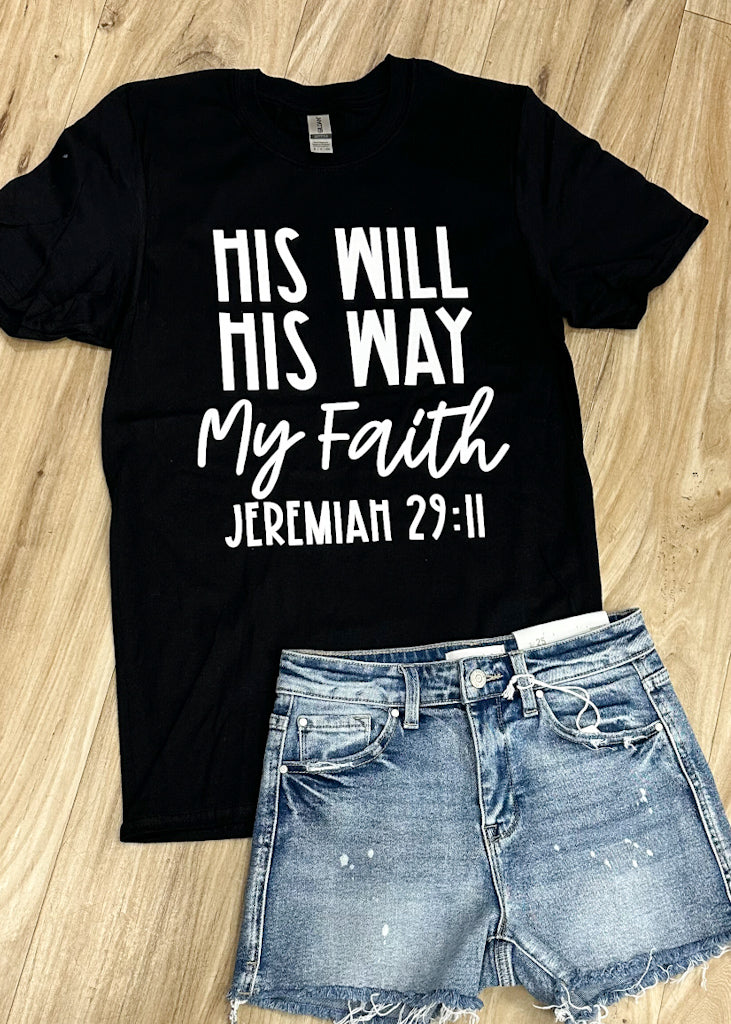 His Will My Faith Tee